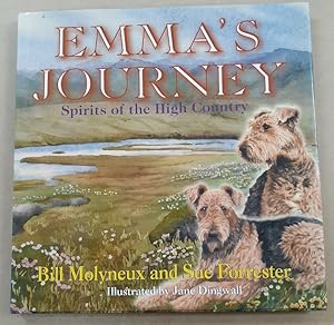 Seller image for Emma's Journey Spirits of the High Country. Illustrated by Jane Dingwall. for sale by City Basement Books