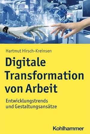 Bild des Verkufers fr Digitale Transformation von Arbeit: Entwicklungstrends und Gestaltungsanstze (Moderne Produktion) zum Verkauf von unifachbuch e.K.