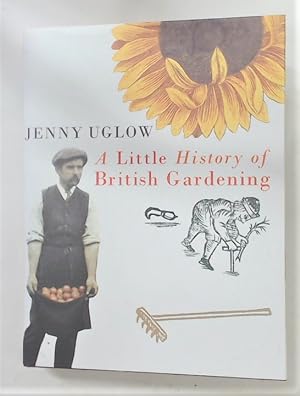 Seller image for A Little History of British Gardening. for sale by Plurabelle Books Ltd
