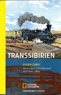 Imagen del vendedor de Transsibirien. Mit der Bahn durch Russland und China - 1903. a la venta por Leonardu