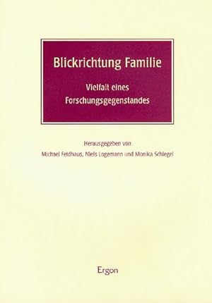 Seller image for Blickrichtung Familie : Vielfalt eines Forschungsgegenstandes. Festschrift fr Rosemarie Nave-Herz anlsslich ihrer Emeritierung for sale by AHA-BUCH