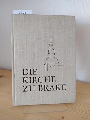 Die Kirche zu Brake. Baugeschichte der ev.-ref. Kirche zu Brake in Lippe. [Von Andreas Mikolasek].