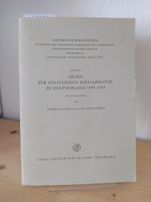 Image du vendeur pour Akten zur staatlichen Sozialpolitik in Deutschland 1890 - 1914. [Herausgegeben von Peter Rassow und Karl Erich Born]. (= Historische Forschungen, Band 3). mis en vente par Antiquariat Kretzer