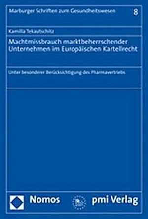 Immagine del venditore per Machtmissbrauch marktbeherrschender Unternehmen im Europischen Kartellrecht : Unter besonderer Bercksichtigung des Pharmavertriebs venduto da AHA-BUCH