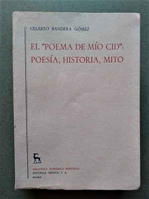 Imagen del vendedor de El Poema de Mio Cid, Poesia, Historia, Mito a la venta por Carmichael Alonso Libros