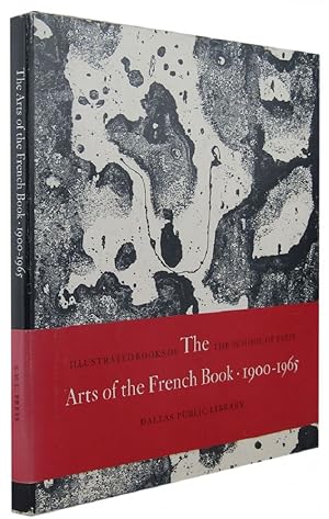 Bild des Verkufers fr THE ARTS OF THE FRENCH BOOK 1900-1965 zum Verkauf von Kay Craddock - Antiquarian Bookseller