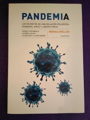 Seller image for Pandemia. Los secretos de una relacin peligrosa: humanos, virus y laboratorios for sale by Librera LiberActio