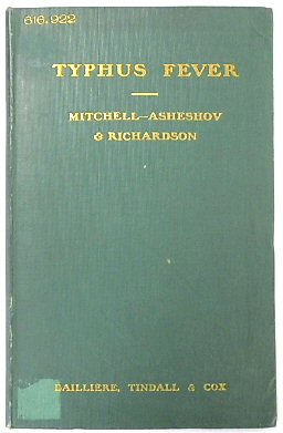 Typhus Fever with Special Reference to the Russian Epidemics