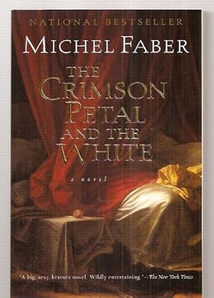 Seller image for THE CRIMSON PETAL AND THE WHITE [A NOVEL] for sale by biblioboy