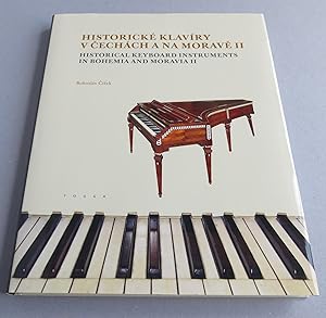 Historical Keyboard Instruments in Bohemia and Moravia II: Makers of String Keyboard Instruments ...