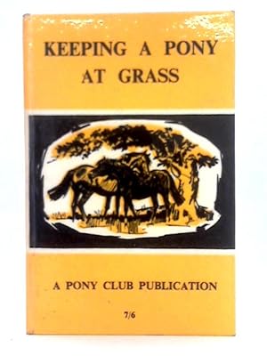 Seller image for Keeping a Pony at Grass for sale by World of Rare Books