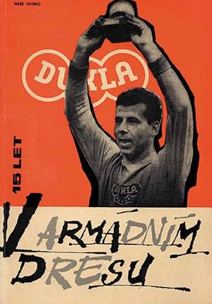 Armadnim V Dresu. 15 let Dukla Praha.