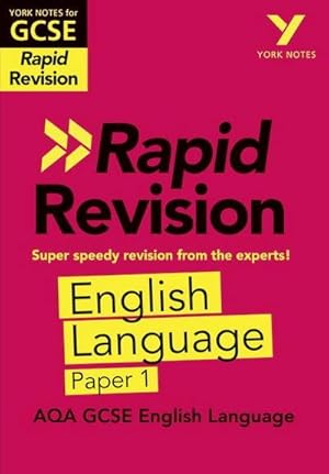 Bild des Verkufers fr York Notes for AQA GCSE Rapid Revision: AQA English Language Paper 1 catch up, revise and be ready for and 2023 and 2024 exams and assessments : catch up, revise and be ready for 2022 and 2023 assessments and exams zum Verkauf von Smartbuy