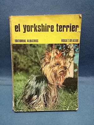 Seller image for EL YORKSHIRE TERRIER for sale by Itziar Arranz Libros & Dribaslibros