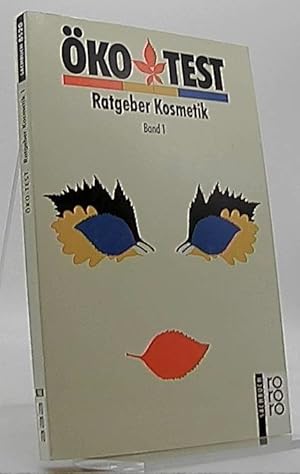 Ratgeber Kosmetik; Teil: [Bd. 1]. [Mitarb. dieses Ratgebers: Fritz Arndt .] / Rororo ; 8520 : ror...