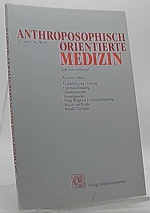 Anthroposophisch orientierte Medizin und ihre Heilmittel.