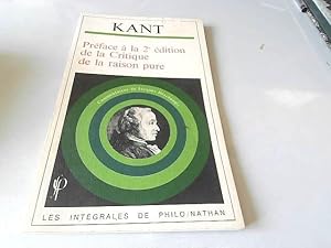 Image du vendeur pour Intgrale philo. Prface  la 2 dition de La critique de la Raison Pure. Kant mis en vente par JLG_livres anciens et modernes