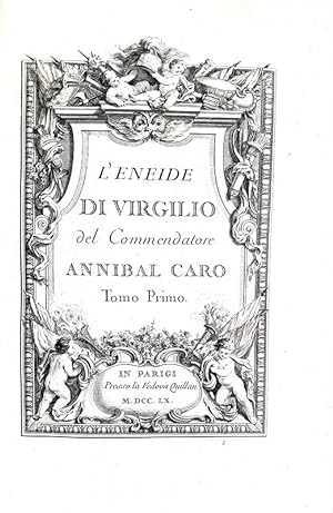 L'Eneide di Virgilio del commendatore Annibal Caro.In Parigi, presso la vedova Quillau, 1760.