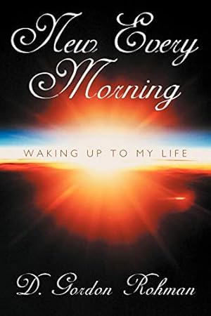 Seller image for New Every Morning: Waking Up to My Life for sale by Redux Books