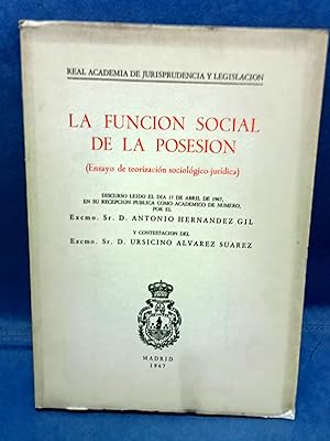 Imagen del vendedor de LA FUNCION SOCIAL DE LA POSESION. Ensayo de teorizacin sociolgico-jurdica. Discurso a la venta por Itziar Arranz Libros & Dribaslibros