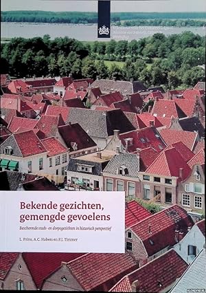 Imagen del vendedor de Bekende gezichten, gemengde gevoelens. Beschermde stads- en dorpsgezichten in historisch perspectief a la venta por Klondyke