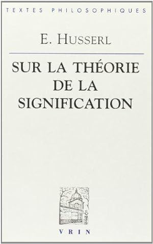 Bild des Verkufers fr Edmund Husserl: Lecons Sur La Theorie de La Signification zum Verkauf von JLG_livres anciens et modernes