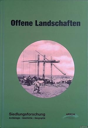 Bild des Verkufers fr Siedlungsforschung. Archologie, Geschichte, Geographie. Band 31: Offene Landschaften zum Verkauf von Klondyke