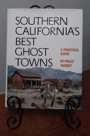 Seller image for Southern California's Best Ghost Towns: A Practical Guide for sale by Structure, Verses, Agency  Books
