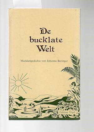 De bucklate Welt. Mundartgedichte. Von der Autorin signiert.