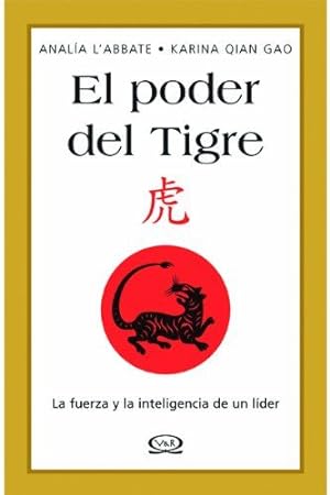 Immagine del venditore per El poder del tigre: La fuerza y la inteligencia de un l?der venduto da Green Libros