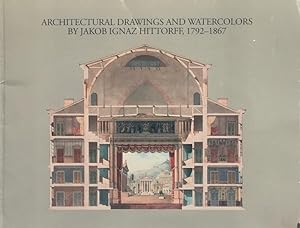 Image du vendeur pour Architectural Drawings and Watercolors By Jakob Ignaz Hittorff, 1792-1867 mis en vente par Trevian Books