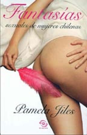 Immagine del venditore per Fantasias Sexuales De Mujeres Chilenas venduto da Green Libros