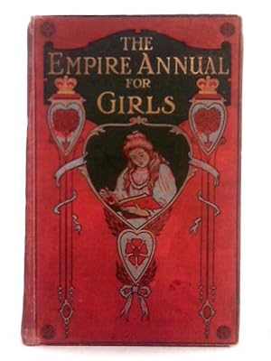 Imagen del vendedor de The Empire Annual for Girls a la venta por World of Rare Books