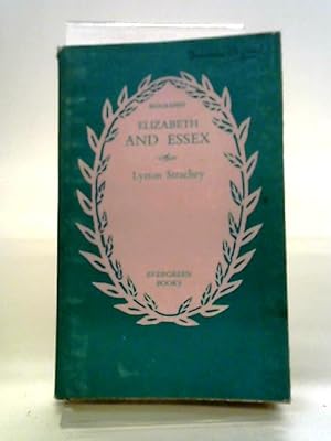 Seller image for Elizabeth and Essex. A Tragic History for sale by World of Rare Books