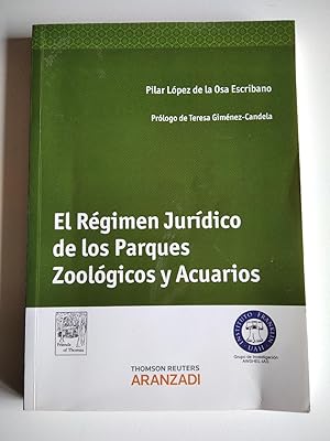 El Régimen Jurídico de los Parques Zoológicos y Acuarios.