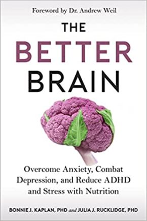 Seller image for The Better Brain: Overcome Anxiety, Combat Depression, and Reduce ADHD and Stress with Nutrition for sale by ChristianBookbag / Beans Books, Inc.