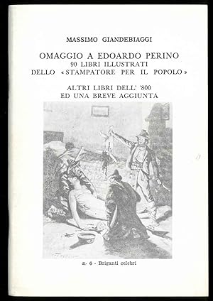 Omaggio a Edoardo Perino. 90 libri illustrati dello "Stampatore per il popolo". Altri libri dell'...