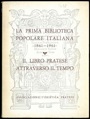 Antonio Bruni e la prima biblioteca popolare italiana (1861-1961). Il libro pratese attraverso il...