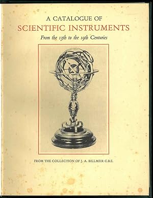 Scientific instruments (13th-19th CENTURY). The collection of J.A.Billmeir C.B.E. - A supplement ...