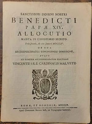 Sanctissimi Domini nostri Benedicti Papae XIV . Allocutio habita in Consistorio secreto. die XIV ...