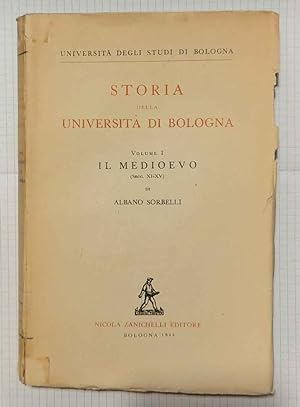 Storia della Università di Bologna. Vol. I: Il Medioevo (Secc. XI - XV).
