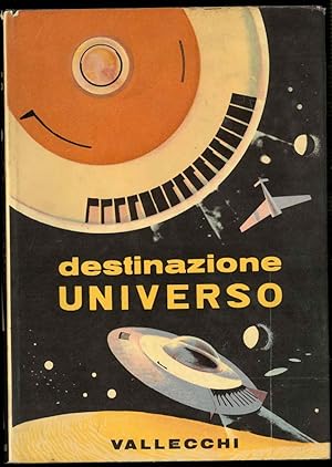 Destinazione universo. Racconti di fantascienza. Illustrazioni di Leo Mattioli.