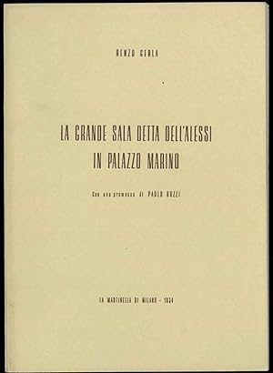 La grande sala detta dell'Alessi in Palazzo Marino. Con una premessa di Paolo Buzzi.