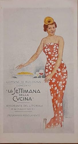 "La Settimana della Cucina" Ristorante del littorale 19 - 26 maggio 1935 XIII. Programma e regola...