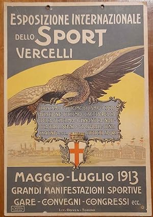 Esposizione internazionale dello Sport Vercelli Maggio - Luglio 1913. Grandi Manifestazioni sport...