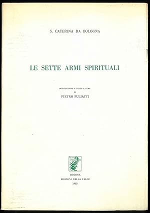 Le sette armi spirituali. Introduzione e testo a cura di Pietro Puliatti.