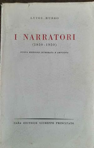I narratori (1850 - 1950). Nuova edizione integrata e ampliata