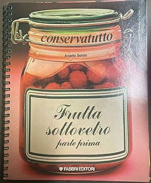 Frutta sottovetro. Parte prima.