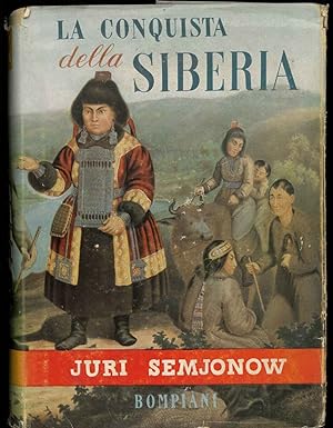La Conquista della Siberia. Epopea di un popolo e di un paese. Traduzione di Sergio Gradenico.