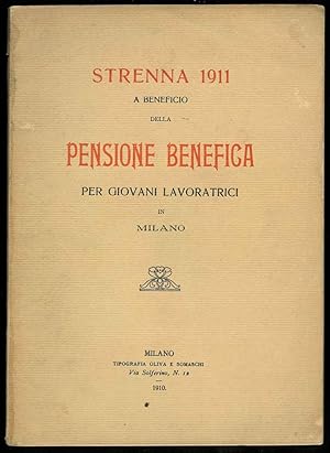 Strenna 1911 a beneficio della pensione benefica per giovani lavoratrici in Milano.